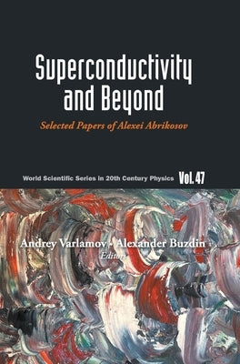 Superconductivity and Beyond by Andrey Varlamov, Alexander Buzdin