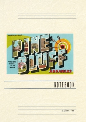 Vintage Lined Notebook Greetings from Pine Bluff, Arkansas by Found Image Press