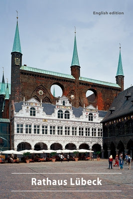 Rathaus Lübeck by Wilde, Lutz