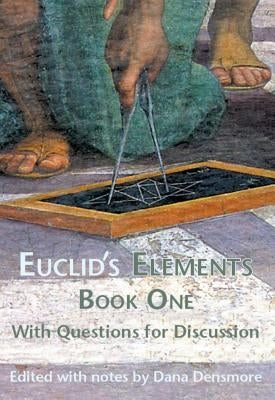 Euclid's Elements Book One with Questions for Discussion by Heath, Thomas L.