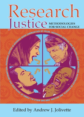 Research Justice: Methodologies for Social Change by J. Jolivette, Andrew