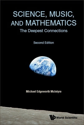 Science, Music, & Math (2nd Ed) by Michael Edgeworth McIntyre