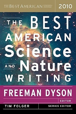 The Best American Science and Nature Writing by Dyson, Freeman