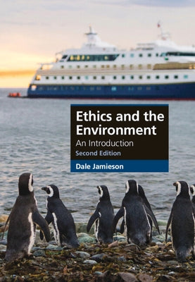 Ethics and the Environment: An Introduction by Jamieson, Dale