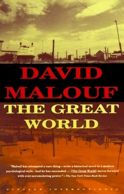 The Great World by Malouf, David