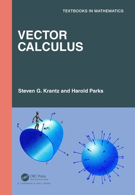 Vector Calculus by Krantz, Steven G.