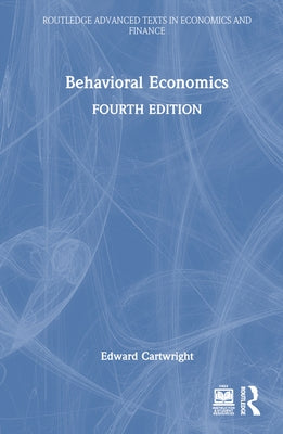 Behavioral Economics by Cartwright, Edward