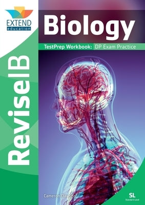 Biology (SL): Revise IB TestPrep Workbook by Dawson, Cameron