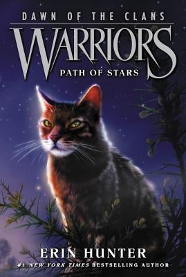 Warriors: Dawn of the Clans #6: Path of Stars by Hunter, Erin