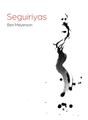 Seguiriyas by Meyerson, Ben