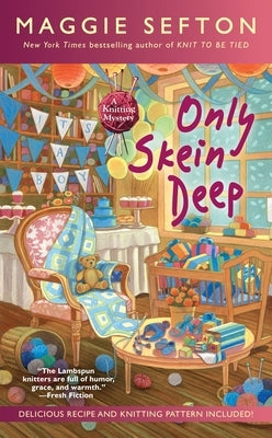 Only Skein Deep by Sefton, Maggie