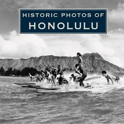 Historic Photos of Honolulu by Kapono, Clifford