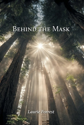 Behind the Mask by Forrest, Laurie