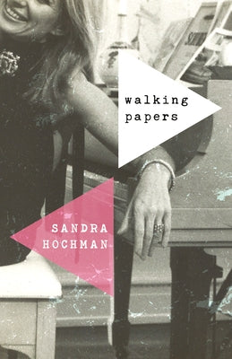 Walking Papers by Hochman, Sandra