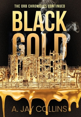 Black Gold by Collins, A. Jay