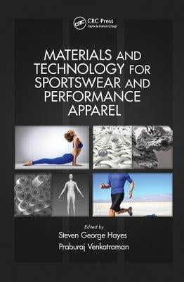 Materials and Technology for Sportswear and Performance Apparel by Hayes, Steven George