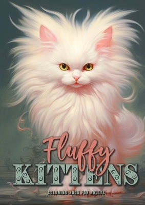 Fluffy Kittens Coloring Book for Adults: Cute Cats Coloring Book for Adults Kitten Coloring Book Grayscale A4 60P by Publishing, Monsoon