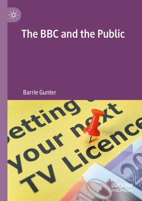 The BBC and the Public by Gunter, Barrie