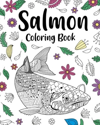 Salmon Coloring Book: Stress Relief Salmonidae Zentangle Picture, Freestyle Drawing Page by Paperland