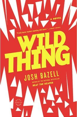 Wild Thing by Bazell, Josh