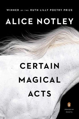 Certain Magical Acts by Notley, Alice