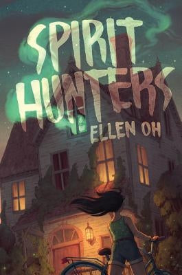 Spirit Hunters by Oh, Ellen