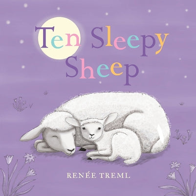 Ten Sleepy Sheep by Treml, RenÃ©e