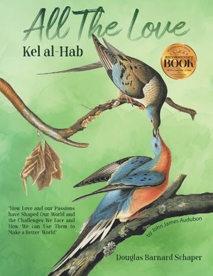 All the Love: Kel al-Hab by Schaper, Douglas Barnard