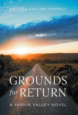 Grounds for Return: A Yadkin Valley Novel by Harrell, Melissa Collins