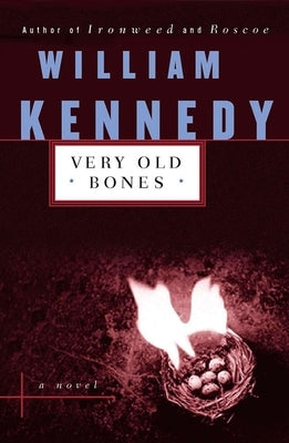 Very Old Bones by Kennedy, William