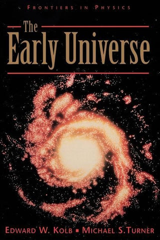 The Early Universe by Kolb, Edward