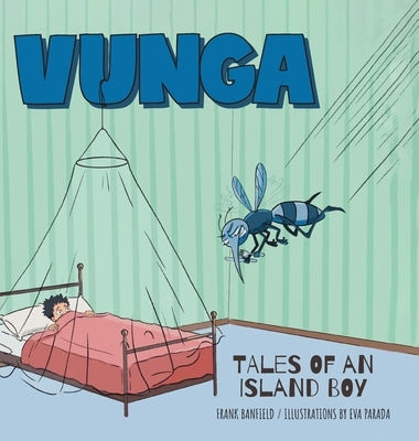 Vunga: Tales of an Island Boy by Banfield, Frank